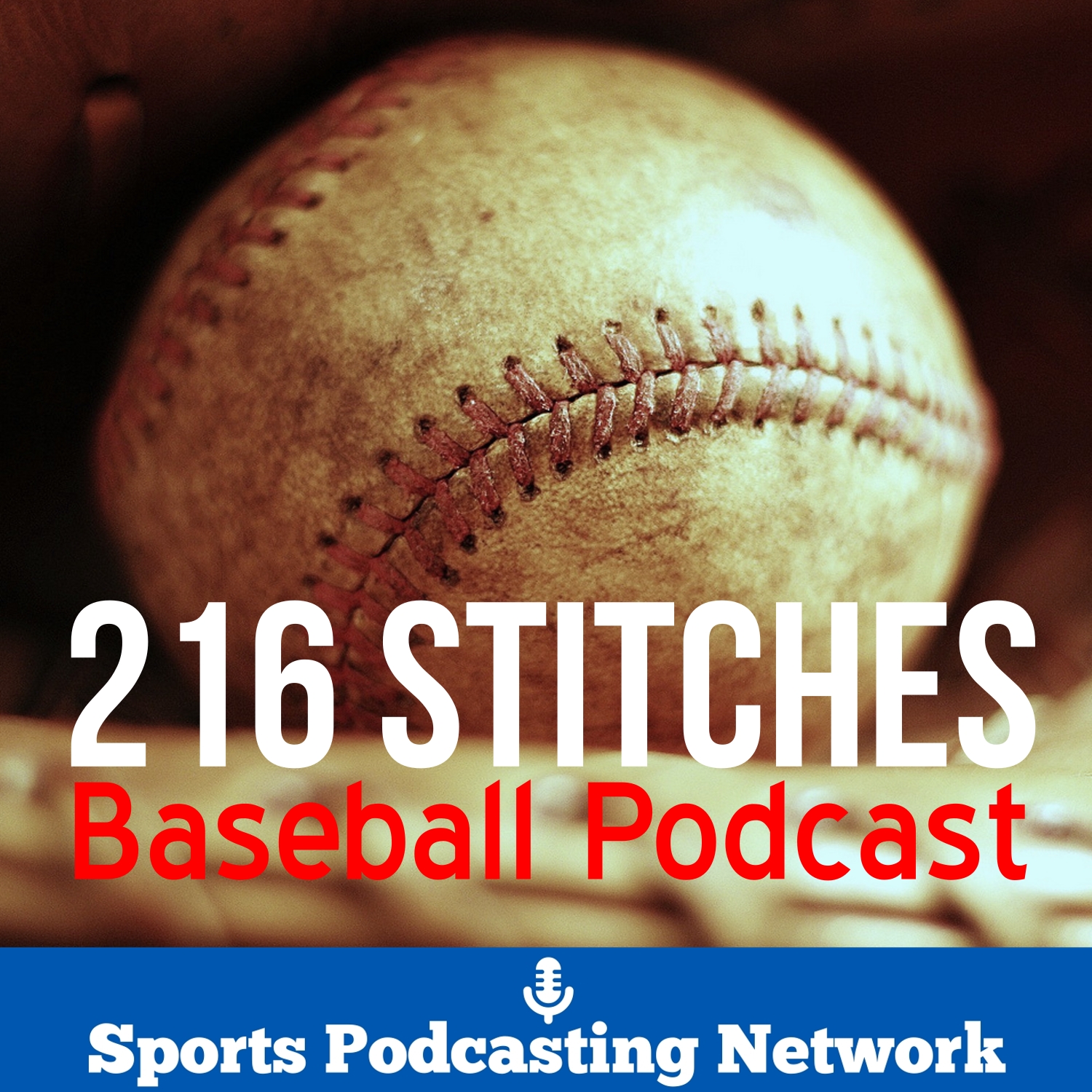 216 Stitches A Baseball Podcast – Sports Podcasting Network